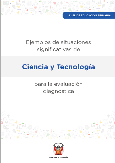 Ejemplos de situaciones significativas de Ciencia y Tecnología. Nivel de Educación Primaria